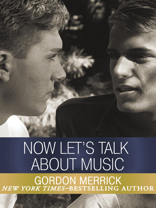 Title details for Now Let's Talk About Music by Gordon Merrick - Available